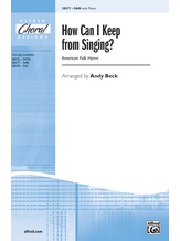 How Can I Keep from Singing? - Choral