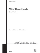 With Those Hands - Choral