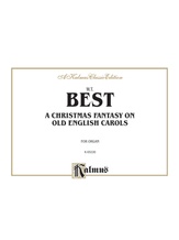 Best: A Christmas Fantasia on Old English Carols - Organ