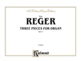 Reger: Three Pieces for Organ, Op. 7 - Organ