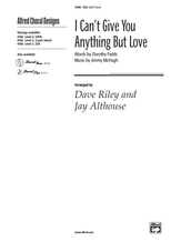 I Can't Give You Anything but Love - Choral