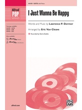 I Just Wanna Be Happy - Choral