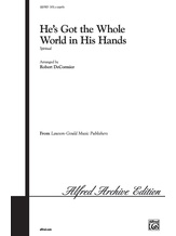 He's Got the Whole World in His Hands - Choral