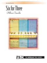 Six for Three - Piano Trio (1 Piano, 6 Hands) - Piano