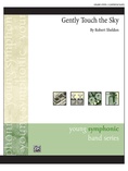 Gently Touch the Sky - Concert Band