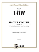 Löw: Teacher and Pupil (Complete) - Piano Duets & Four Hands