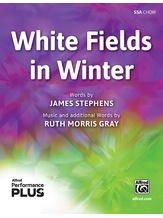 White Fields in Winter - Choral