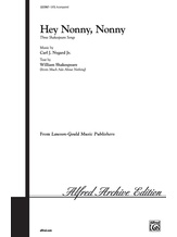 Hey, Nonny, Nonny (from <I>Three Shakespeare Songs</I>) - Choral