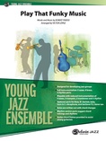 Play That Funky Music - Jazz Ensemble