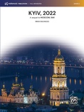 Kyiv, 2022: A Sequel to <i>Moscow, 1941.</i> Arranged for Symphony Orchestra - Symphony Orchestra