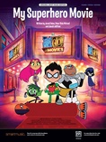 My Superhero Movie (from <i>Teen Titans Go! To The Movies</i>) - Piano/Vocal/Guitar