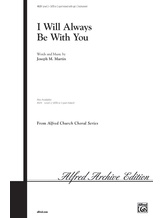 I Will Always Be with You - Choral