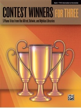 Contest Winners for Three, Book 4: 5 Piano Trios from the Alfred, Belwin, and Myklas Libraries - Piano