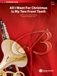 All I Want for Christmas Is My Two Front Teeth - Concert Band