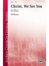 Christ, We See You - Choral