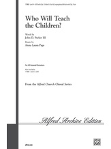 Who Will Teach the Children? - Choral