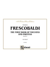 Frescobaldi: First Book of Toccatas and Partitas for Organ or Cembalo (Volume I) - Organ