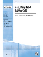 Mary, Mary Had-A But One Child - Choral