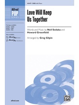 Love Will Keep Us Together - Choral