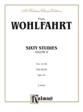Wohlfahrt: Sixty Studies, Op. 45, Volume II (Nos. 31-60) - String Instruments