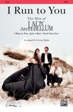 I Run to You: The Hits of Lady Antebellum - Choral