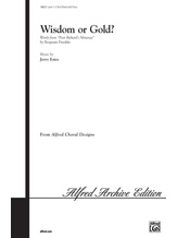 Wisdom or Gold? - Choral
