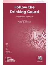 Follow the Drinking Gourd - Choral