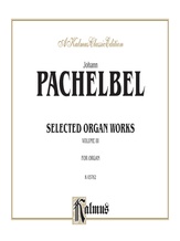 Pachelbel: Selected Organ Works, Volume III - Organ