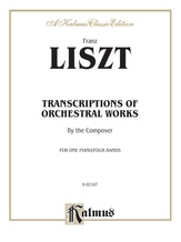 Liszt: Transcriptions of Orchestral Works - Piano Duets & Four Hands