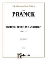 Franck: Prelude, Fugue and Variation, Op. 18 - Organ