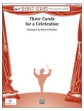 Three Carols for a Celebration - Concert Band