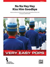Na Na Hey Hey Kiss Him Goodbye - Marching Band