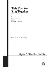 This Day We Sing Together (Nous Voyons Que Les Hommes) - Choral