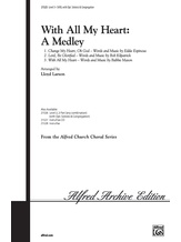 With All My Heart (A Medley) - Choral