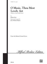 O Music, Thou Most Lovely Art - Choral