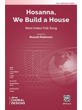 Hosanna, We Build a House - Choral