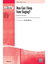 How Can I Keep from Singing? - Choral