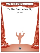 Tin Man Does the Iron City - Concert Band