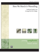 Here We March A-Wassailing - Concert Band