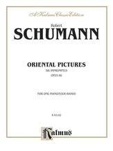 Schumann: Oriental Pictures (Six Impromptus, Op. 66) - Piano Duets & Four Hands