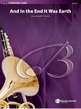And in the End It Was Earth - Concert Band