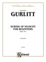 Gurlitt: School of Velocity for Beginners, Op. 141 - Piano