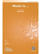 Music Is . . . - Choral