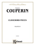 Couperin: Clavichord Pieces (Volume III) - Piano