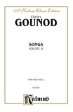 Gounod: Songs, Volume IV, High Voice (French) - Voice