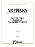 Arensky: Twenty-four Morceau Characteristiques, Op. 36 - Piano