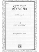 Cry Out and Shout - Choral