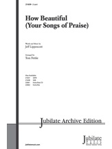 How Beautiful (Your Songs of Praise) - Choral