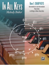 In All Keys, Book 1: Sharp Keys: Intermediate to Late Intermediate Piano Solos in All Major and Minor Sharp Keys - Piano
