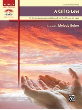 A Call to Love: 10 Hymn Arrangements Based on the Theme of Love - Piano